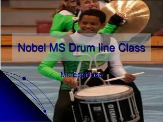 Nobel MS Drum line Class