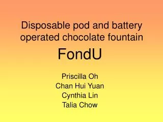 Disposable pod and battery operated chocolate fountain