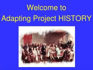 Welcome to Adapting Project HISTORY