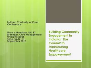 Building Community Engagement in Indiana: The Conduit to Transforming Healthcare Empowerment