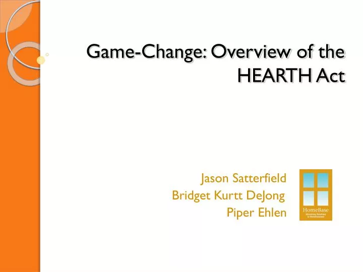 game change overview of the hearth act