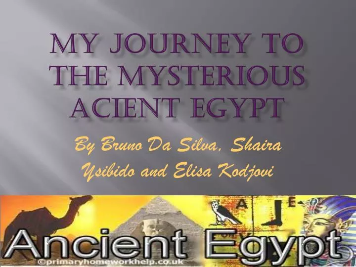 my journey to the mysterious acient egypt