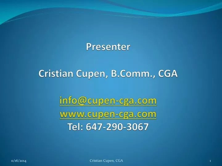 presenter cristian cupen b comm cga info@cupen cga com www cupen cga com tel 647 290 3067