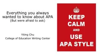 Everything you always wanted to know about APA (But were afraid to ask)
