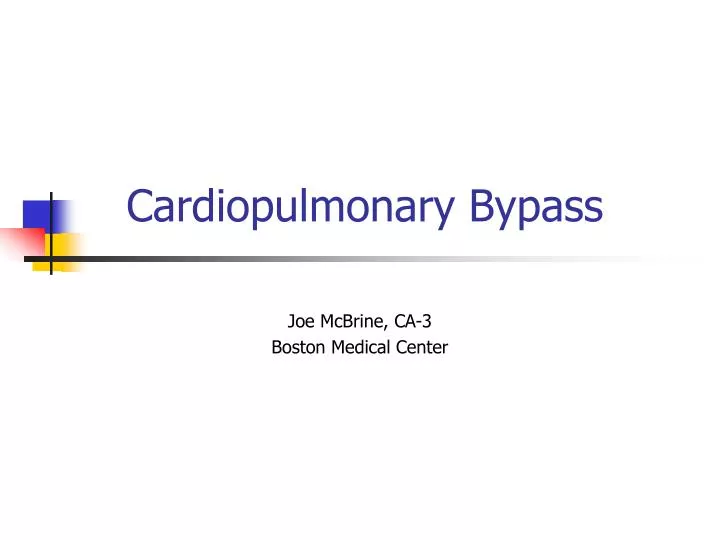 cardiopulmonary bypass