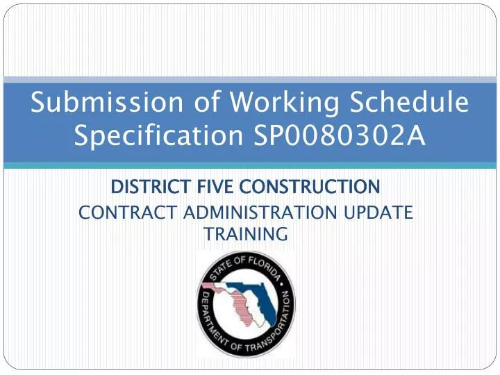 submission of working schedule specification sp0080302a