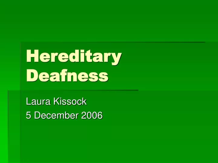hereditary deafness