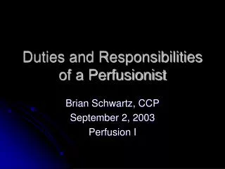 Duties and Responsibilities of a Perfusionist