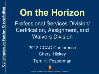 On the Horizon Professional Services Division/ Certification, Assignment, and Waivers Division