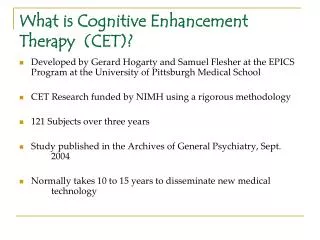 What is Cognitive Enhancement Therapy (CET)?