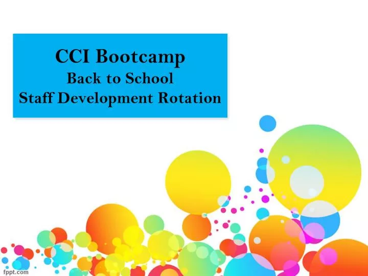 cci bootcamp back to school staff development rotation