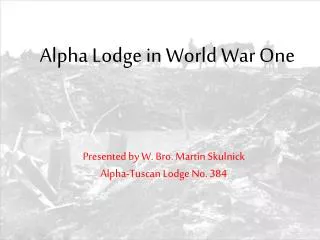 Alpha Lodge in World War One