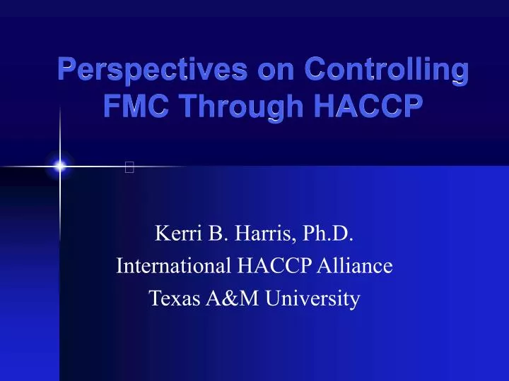 perspectives on controlling fmc through haccp