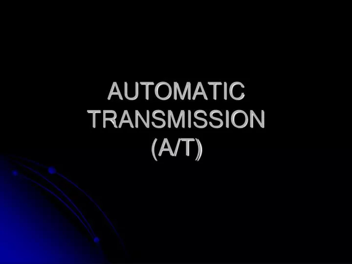 automatic transmission a t