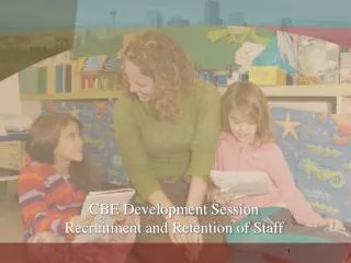 CBE Development Session Recruitment and Retention of Staff