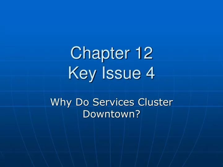 chapter 12 key issue 4