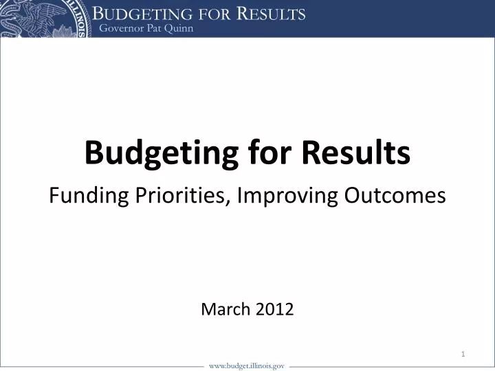 budgeting for results funding priorities improving outcomes march 2012