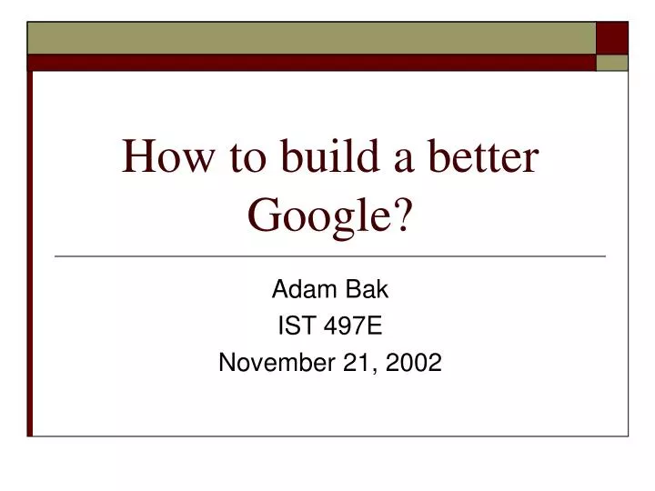 how to build a better google