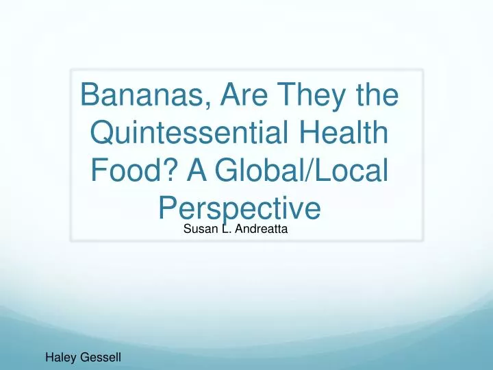 bananas are they the quintessential health food a global local perspective