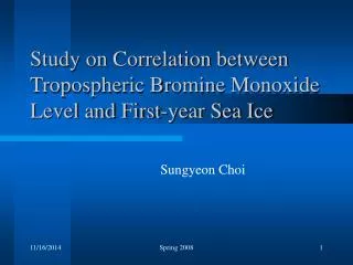 Study on Correlation between Tropospheric Bromine Monoxide Level and First-year Sea Ice