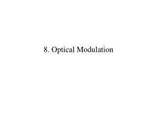 8. Optical Modulation