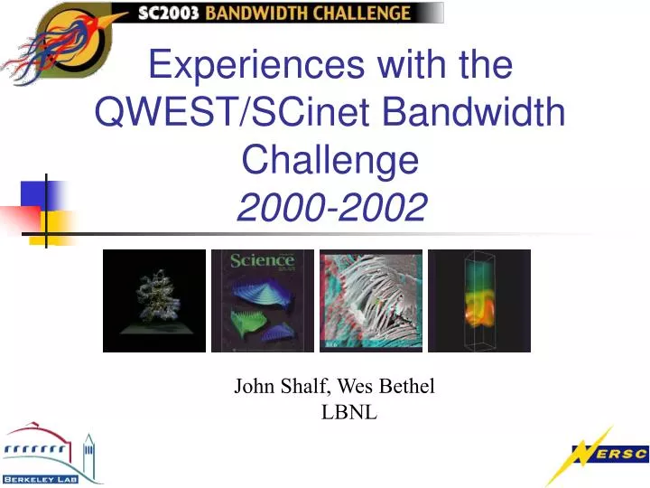 experiences with the qwest scinet bandwidth challenge 2000 2002