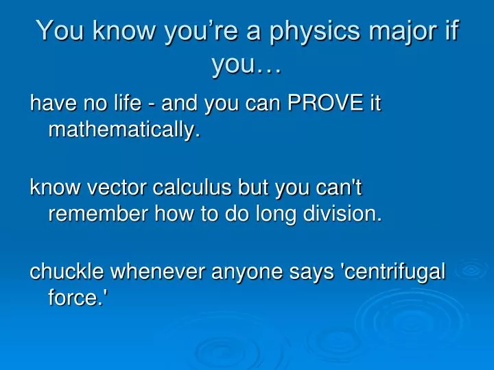 you know you re a physics major if you