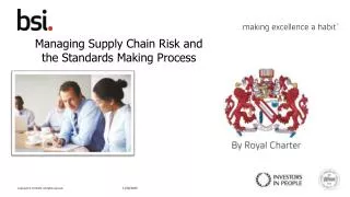 Managing Supply Chain Risk and the Standards Making Process