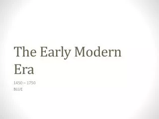 The Early Modern Era