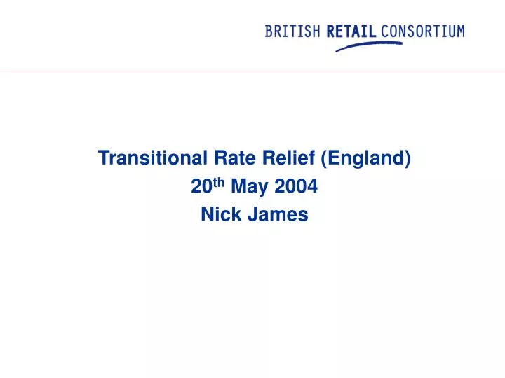 transitional rate relief england 20 th may 2004 nick james