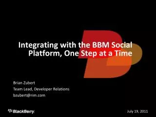 Integrating with the BBM Social Platform, One Step at a Time