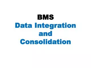 BMS Data Integration and Consolidation