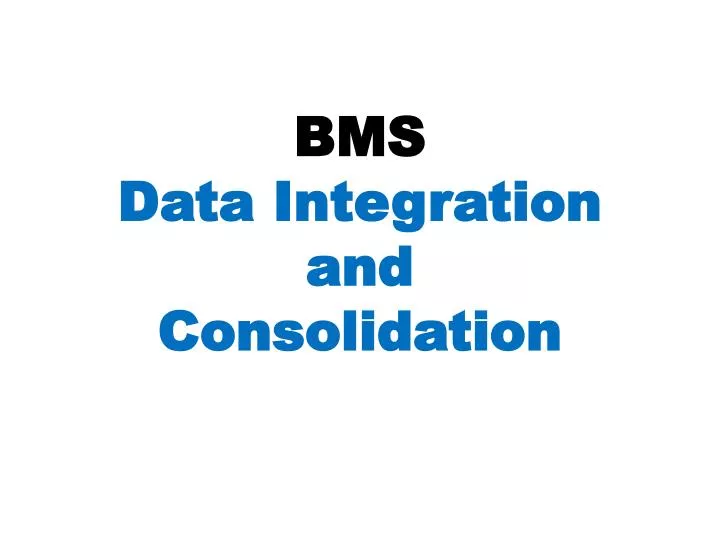 bms data integration and consolidation