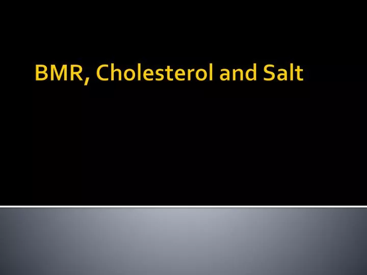 bmr cholesterol and salt