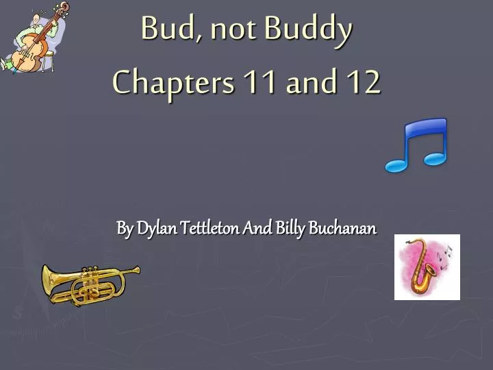 bud not buddy chapters 11 and 12