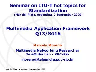 Multimedia Application Framework Q13/SG16