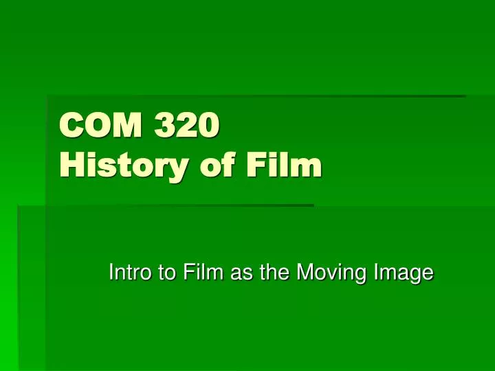 com 320 history of film