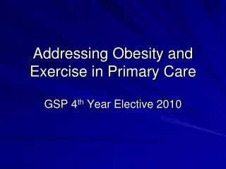 Addressing Obesity and Exercise in Primary Care