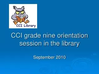 CCI grade nine orientation session in the library