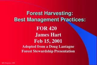 Forest Harvesting: Best Management Practices: