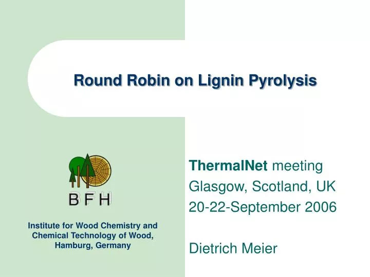 round robin on lignin pyrolysis