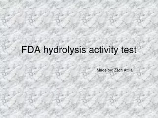 FDA hydrolysis activity test