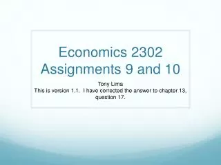 Economics 2302 Assignments 9 and 10