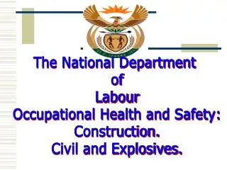 The National Department of Labour Occupational Health and Safety: Construction.