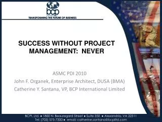 SUCCESS WITHOUT PROJECT MANAGEMENT: NEVER