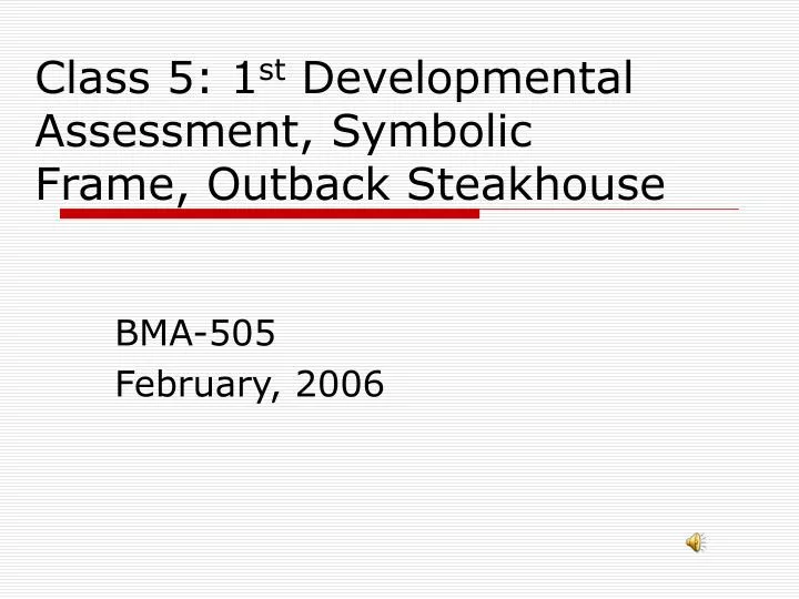 class 5 1 st developmental assessment symbolic frame outback steakhouse