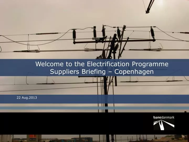 welcome to the electrification programme suppliers briefing copenhagen