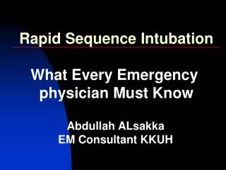 Rapid Sequence Intubation What Every Emergency physician Must Know