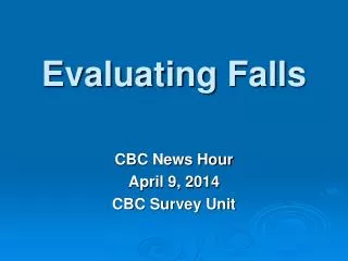 Evaluating Falls