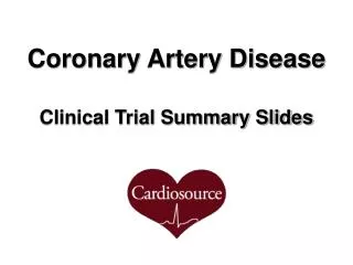 coronary artery disease clinical trial summary slides